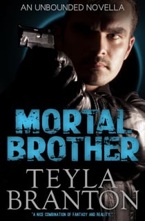 Mortal Brother: An Unbounded Novella - Unbounded