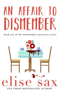An Affair to Dismember - Matchmaker Mysteries, #1