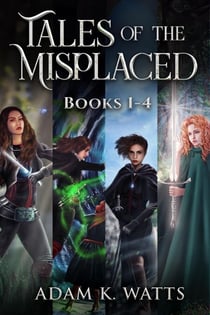 Tales of the Misplaced - Books 1-4 - Tales of the Misplaced