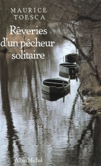 Rêveries d'un pêcheur solitaire - Le Chant du ruisseau