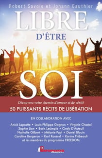 Libre d'être soi - Découvrez votre chemin d'amour et de vérité