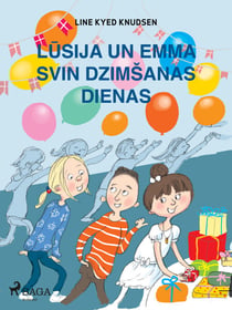 Lusija un Emma svin dzimšanas dienas