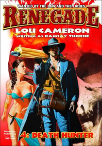 Renegade 4: The Death Hunter - Renegade - Captain Gringo Western, #4