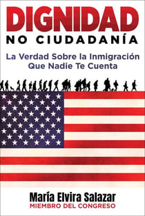 Dignidad, No Ciudadanía - La Verdad Sobre la Inmigración Que Nadie Te Cuenta