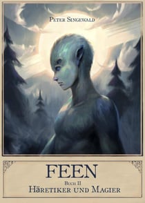 Feen Buch 2: Häretiker und Magier - Feen, #2
