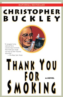 Thank You for Smoking - A Novel