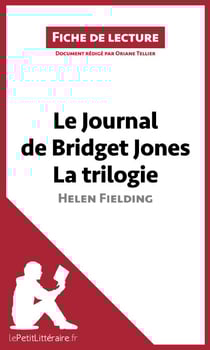 Le Journal de Bridget Jones de Helen Fielding - La trilogie (Fiche de lecture) - Analyse complète et résumé détaillé de l'oeuvre