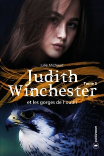 Judith Winchester et les gorges de l'oubli - Judith Winchester - Tome 3