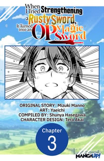 When I Tried Strengthening a Rusty Sword, It Turned into an OP Magic Sword #003