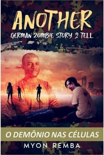 O demônio nas células. AGZS2T #1 - PT_Another German Zombie Story 2 Tell, #1