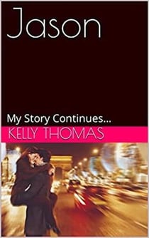 Jason....My Story Continues II - Jason, #3
