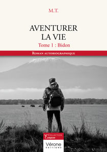 Aventurer la vie - Tome 1 - Bidon