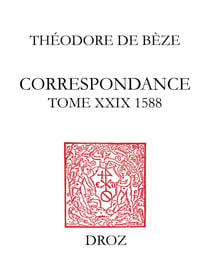 Correspondance - Tome XXIX, 1588