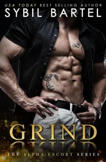 Grind - The Alpha Escort Series, #3