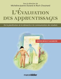 L'évaluation des apprentissages - De la planification de la démarche à l'évaluation des résultats