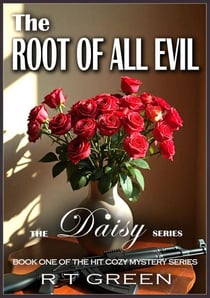Daisy: Not Your Average Super-sleuth! The Root of all Evil - Daisy Morrow, #1