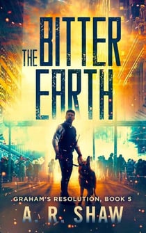 The Bitter Earth - Graham's Resolution, #5