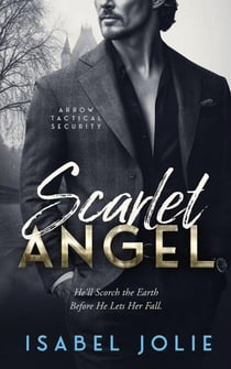 Scarlet Angel - Arrow Tactical Security, #8