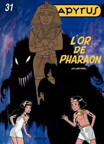 Papyrus - Tome 31 - L'or de Pharaon