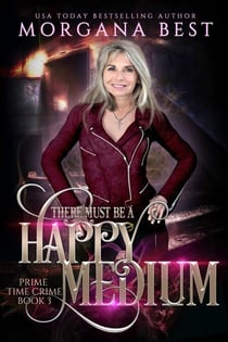 There Must be a Happy Medium - Prime Time Crime, #3