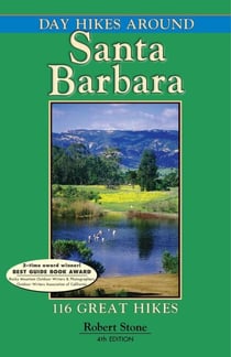 Day Hikes Around Santa Barbara - 116 Great Hikes