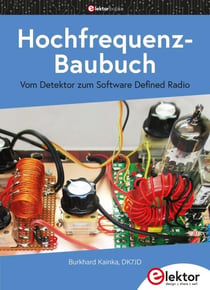 Hochfrequenz-Baubuch - Vom Detektor zum Software Defined Radio