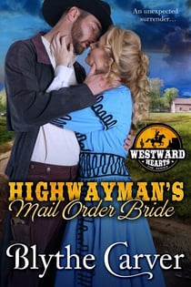 A Highwayman's Mail Order Bride - Westward Hearts, #1