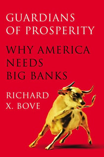 Guardians of Prosperity - Why America Needs Big Banks
