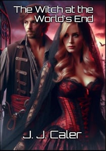 The Witch at the Worlds End - The Carrigan Chronicles, #3
