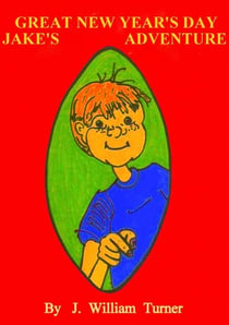 Jake's Great New Year's Day Adventure - Jake's Big Adventures, #3