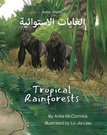 Tropical Rainforests (Arabic-English) - Language Lizard Bilingual Explore