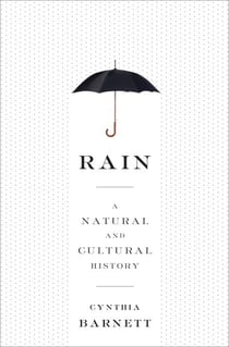 Rain - A Natural and Cultural History