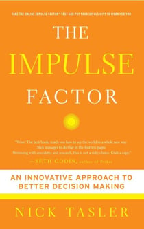 The Impulse Factor - Why Some of Us Play It Safe and Others Risk It All