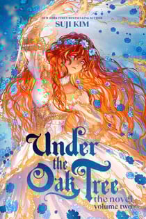 Under the Oak Tree, Vol. 2 (novel) - The New York Times bestselling fantasy romance sensation