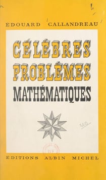 Célèbres problèmes mathématiques