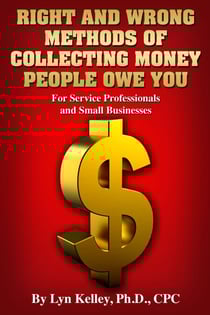 Right and Wrong Methods of Collecting Money People Owe You