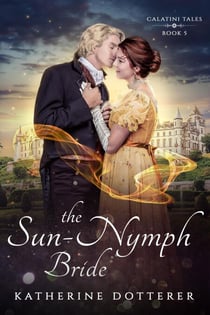 The Sun-Nymph Bride - Calatini Tales, #5