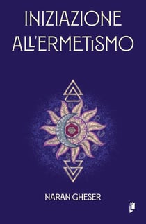 Iniziazione all'ermetismo - Hermetica