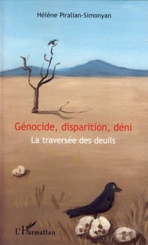 Génocide, disparition, déni - La traversée des deuils