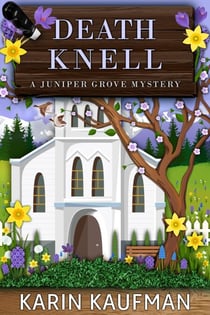 Death Knell - Juniper Grove Cozy Mystery, #8