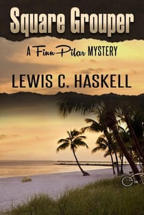 Square Grouper - Finn Pilar Mysteries, #1