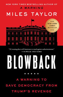 Blowback - A Warning to Save Democracy from Trump's Revenge