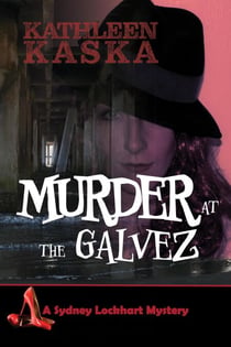 Murder at the Galvez - The Sydney Lockhart Mysteries