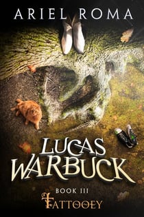 Lucas Warbuck, Tattooey, Book 3 - Lucas Warbuck, #3