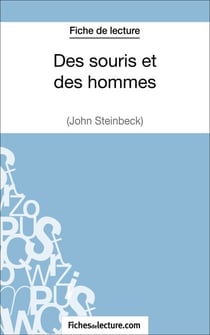 Des souris et des hommes de John Steinbeck (Fiche de lecture) - Analyse complète de l'oeuvre