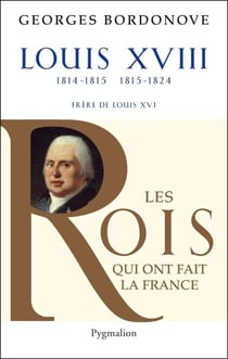 Louis XVIII - Le Désiré