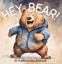 Hey Bear! Can You Come Over To My House? - Hey Bear!, #1