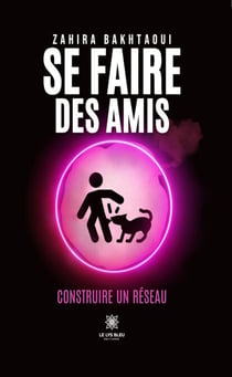 Se faire des amis - Construire un réseau