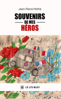 Souvenirs de mes héros