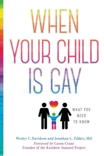 When Your Child Is Gay - What You Need to Know